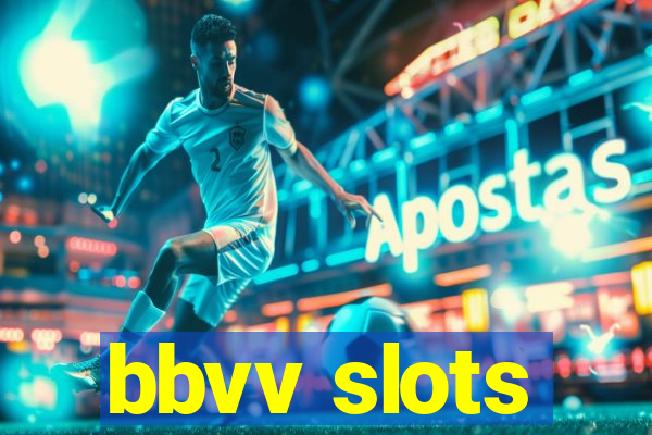 bbvv slots